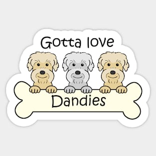 Gotta Love Dandies Sticker